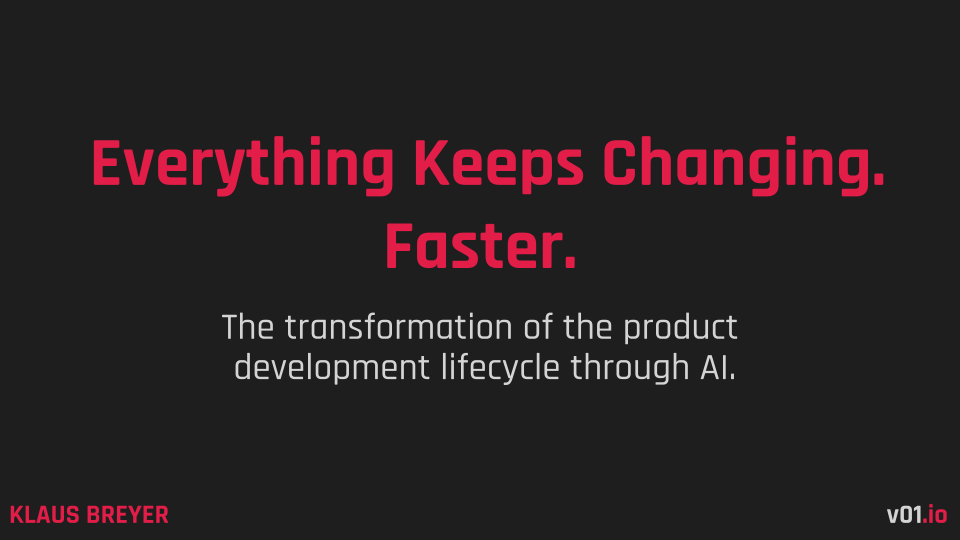 Everything Keeps Changing. Faster.