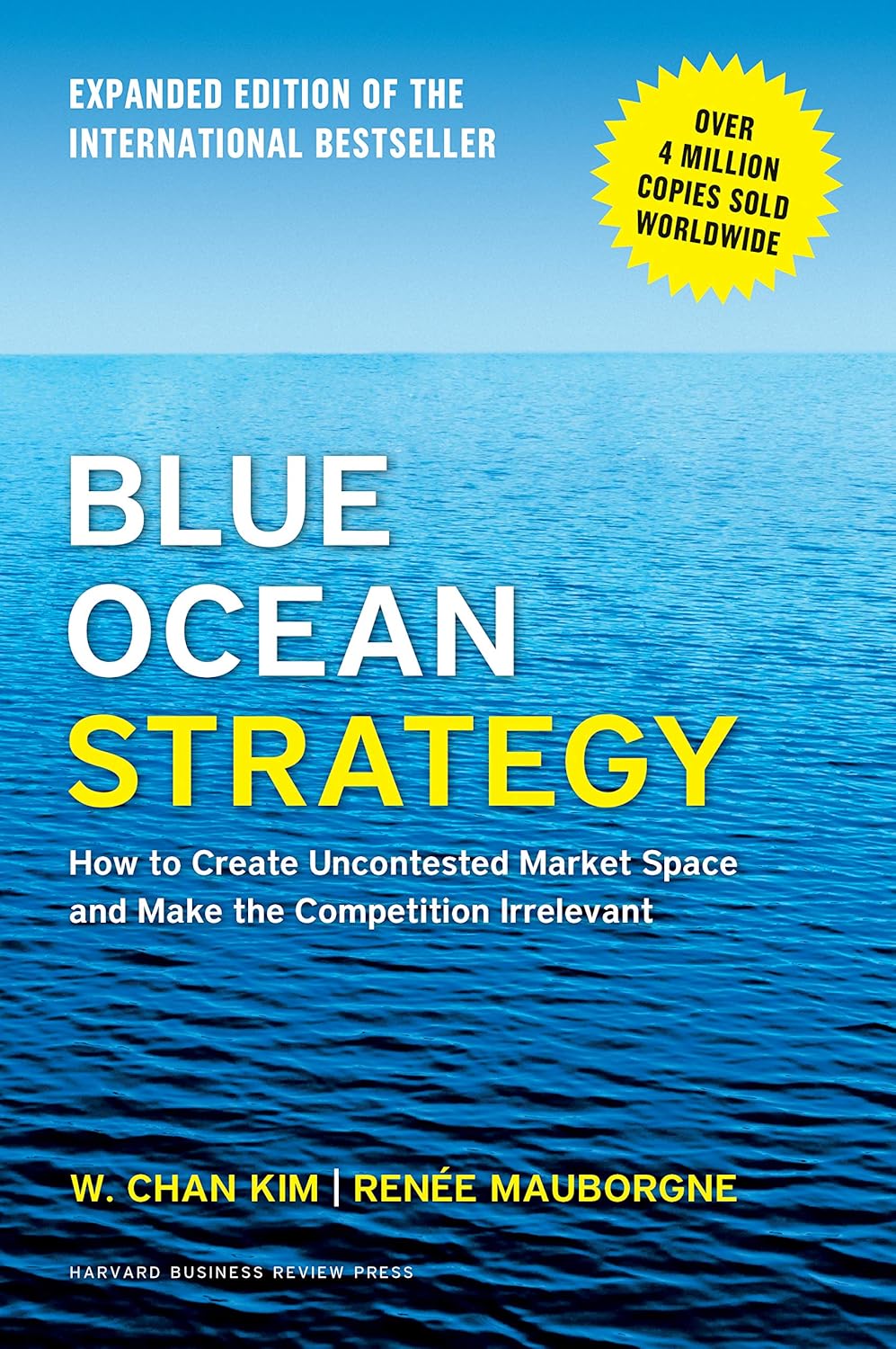 Blue Ocean Strategy, Chan Kim, Renée Mauborgne, 2005