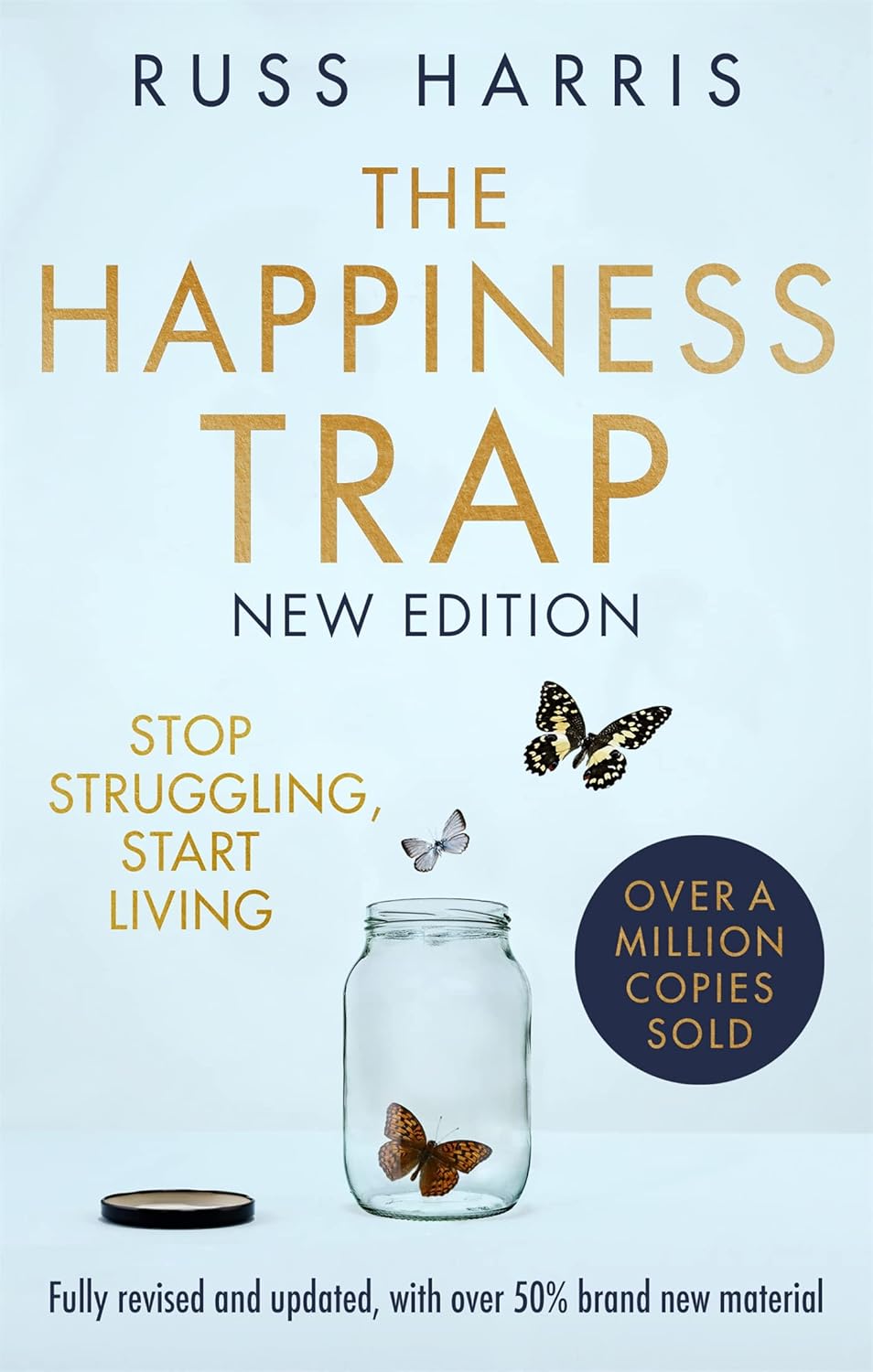 The Happiness Trap, Russ Harris, 2008