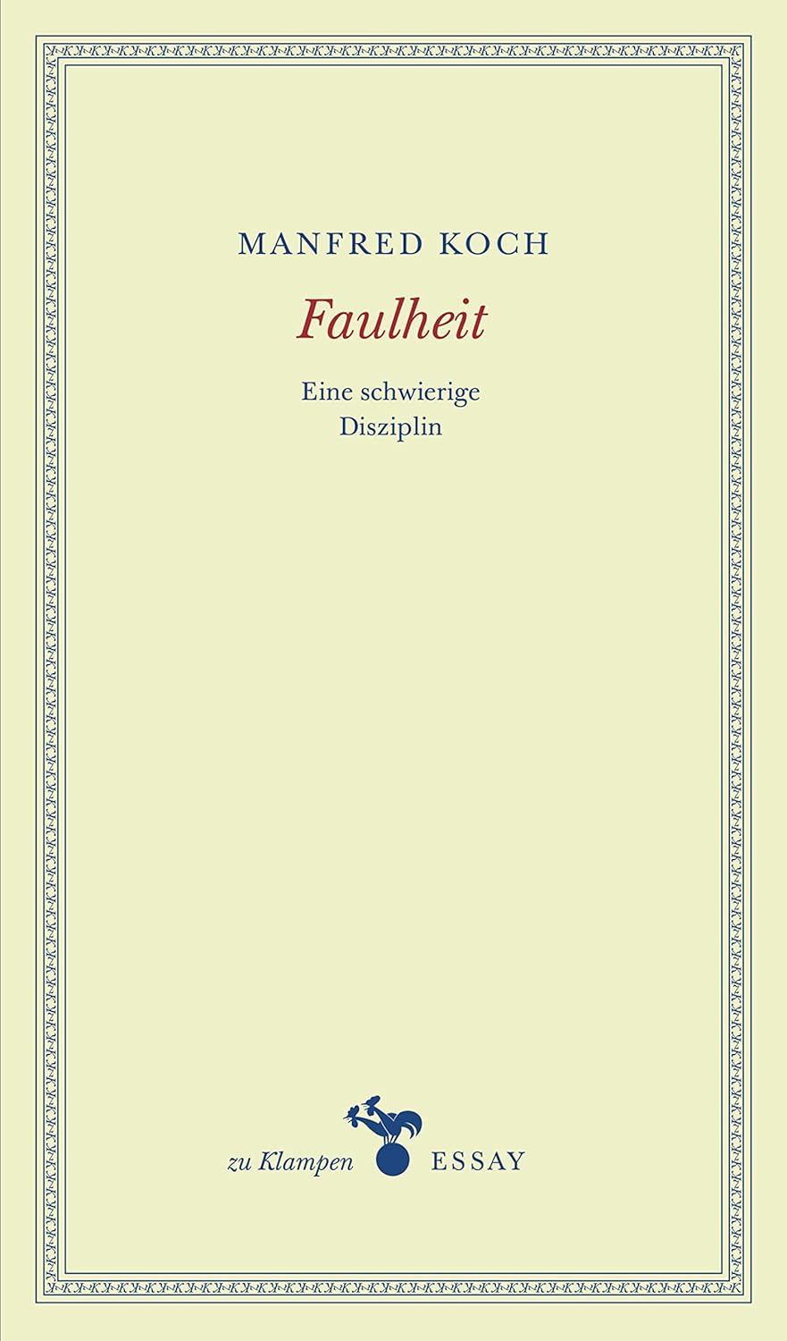 Faulheit, Manfred Koch, 2012