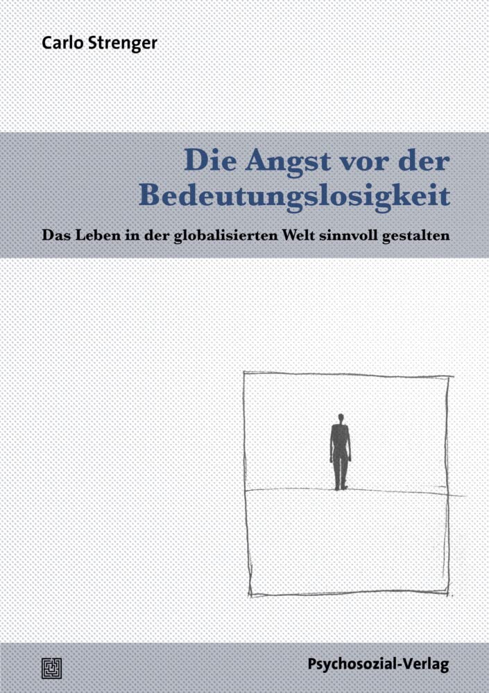 Die Angst vor der Bedeutungslosigkeit, Carlo Strenger, 2016