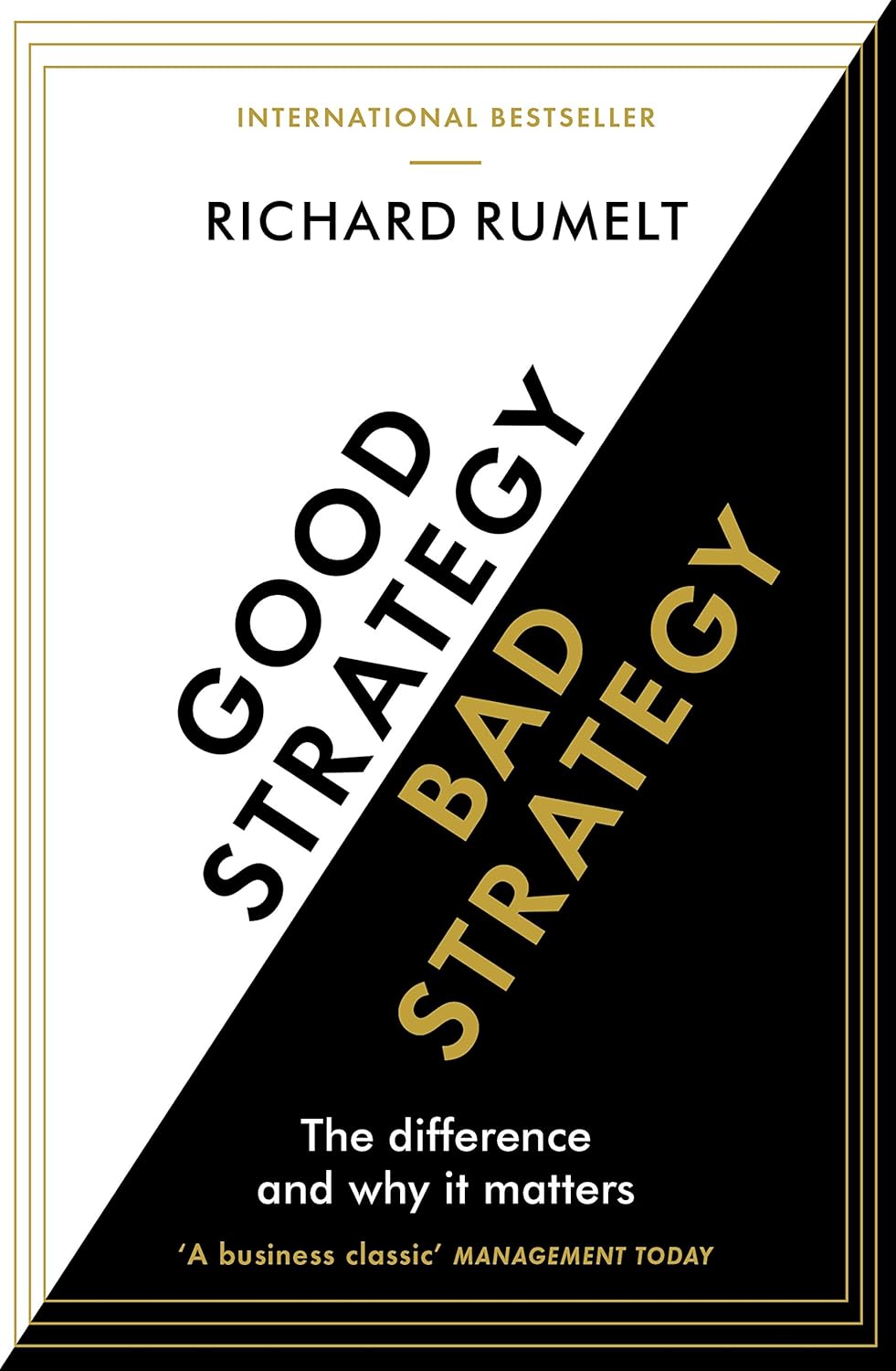 Good Strategy Bad Strategy, Richard Rumelt, 2017