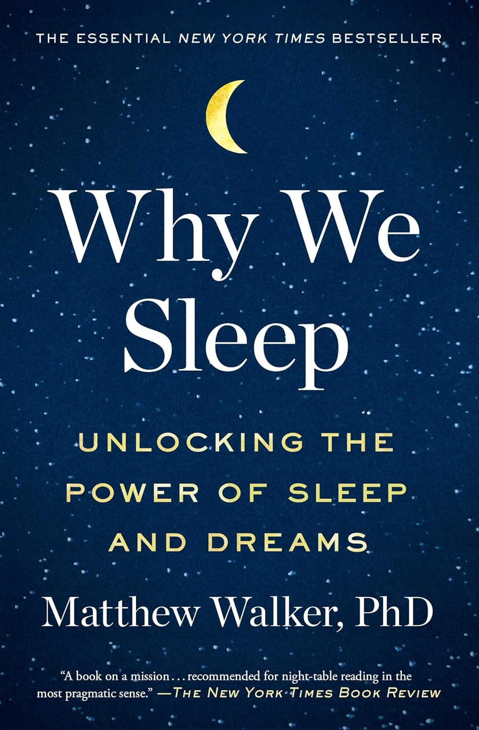 Why We Sleep, Matthew Walker, 2018