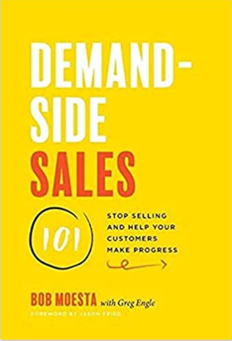 Demand-Side Sales 101, Bob Moesta, 2020
