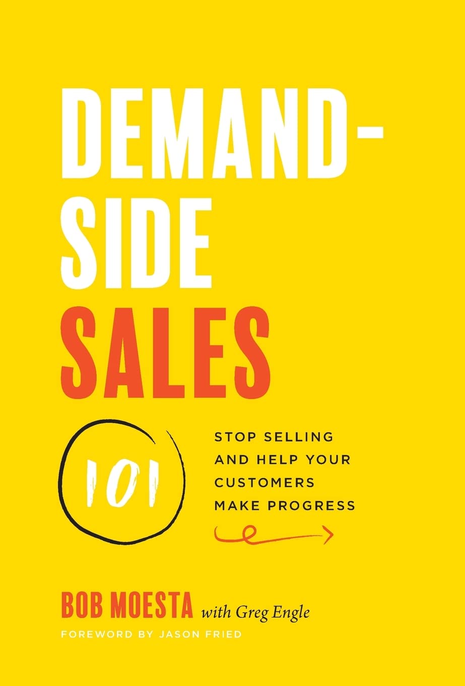 Demand-Side Sales 101, Bob Moesta, 2020