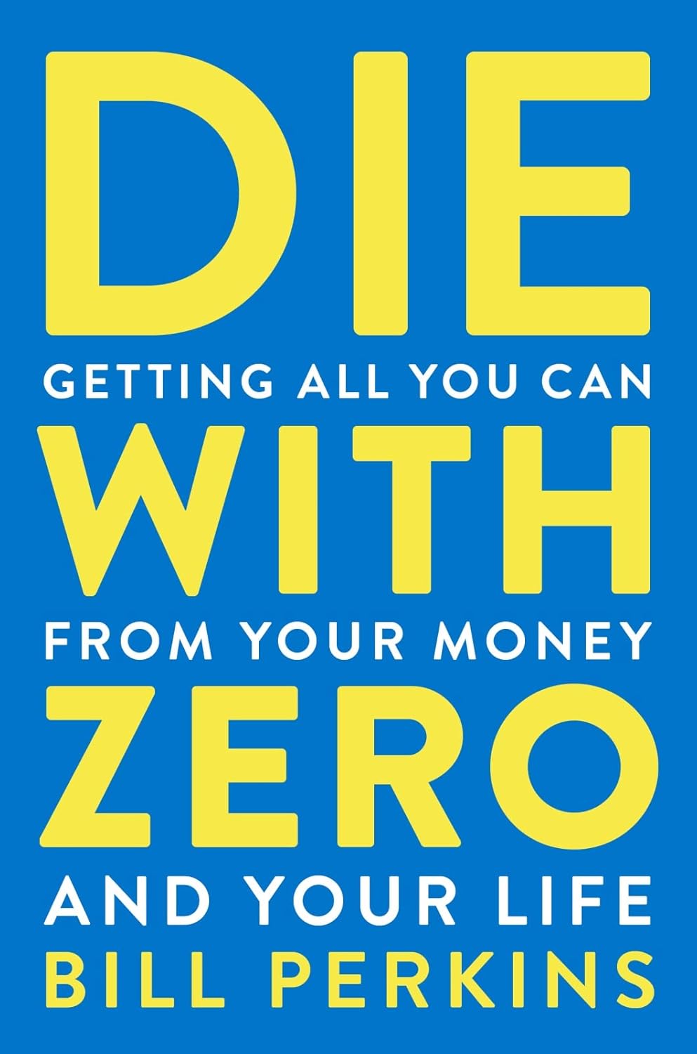 Die With Zero, Bill Perkins, 2020