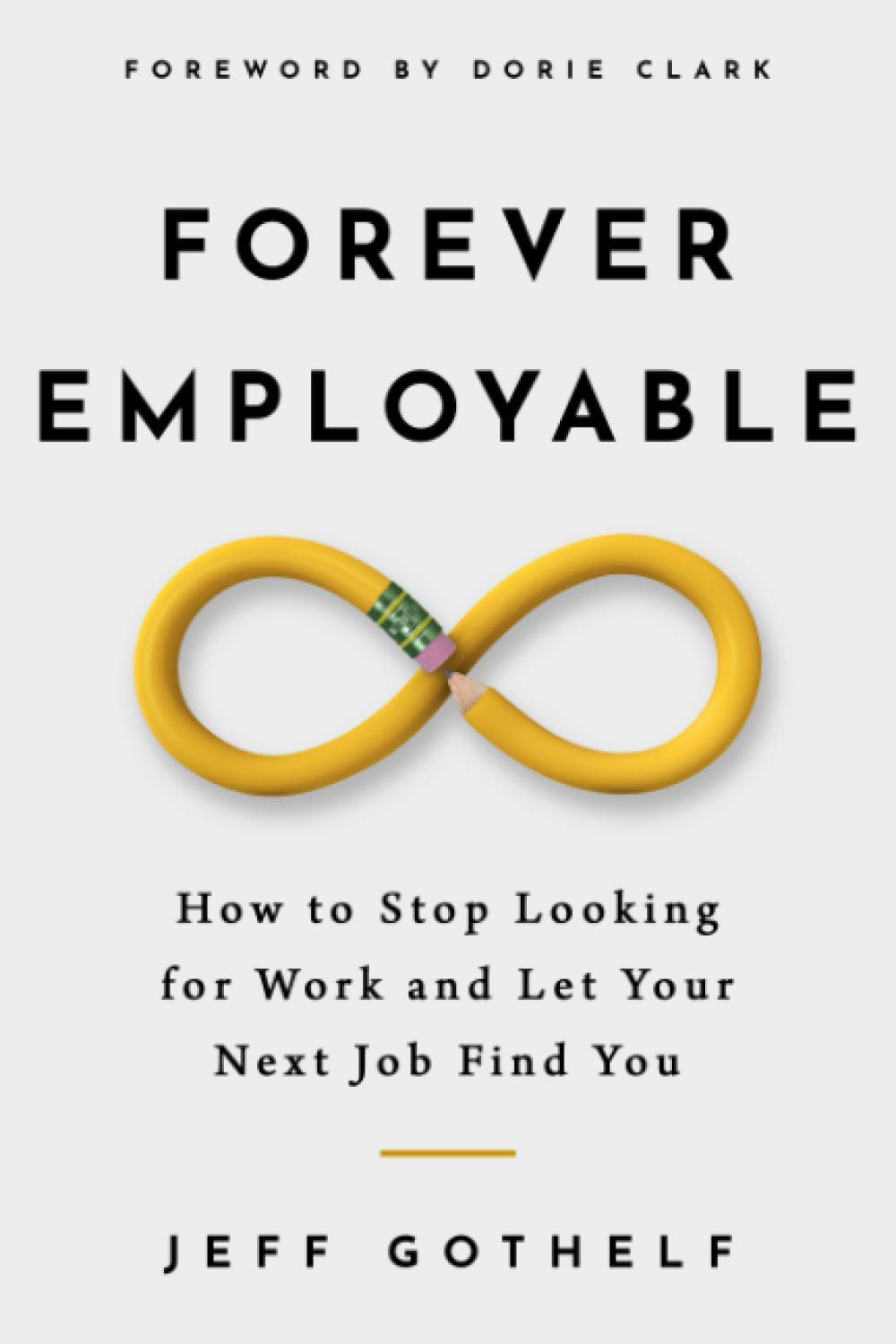 Forever Employable, Jeff Gothelf, 2020