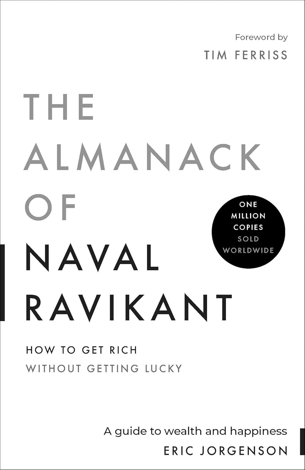 The Almanack of Naval Ravikant, Eric Jorgenson, 2021