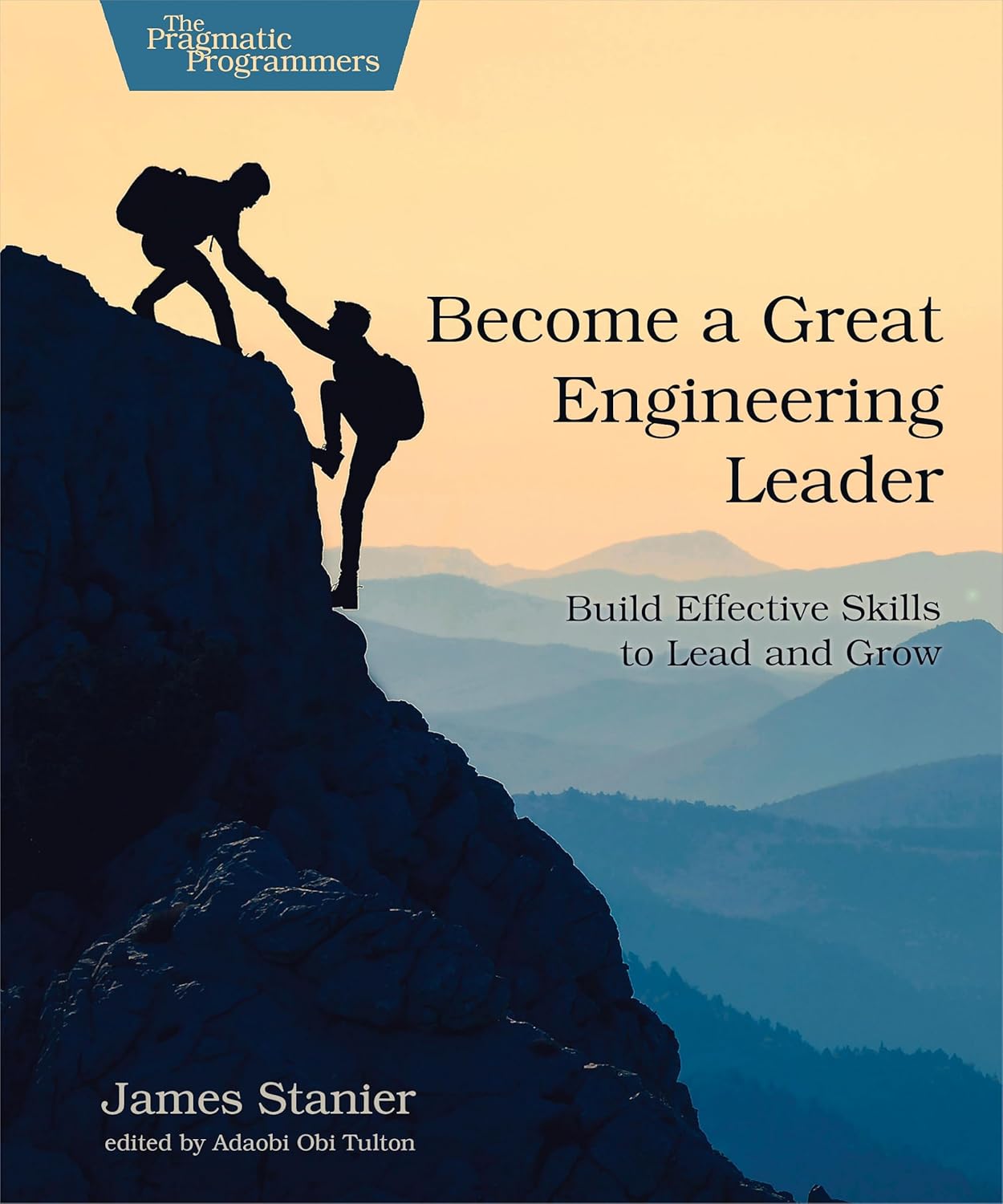 Become a Great Engineering Leader, James Stanier, 2024