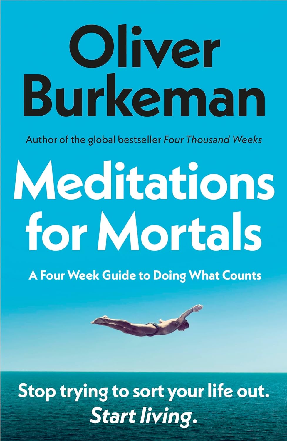 Meditations for Mortals, Oliver Burkeman, 2024