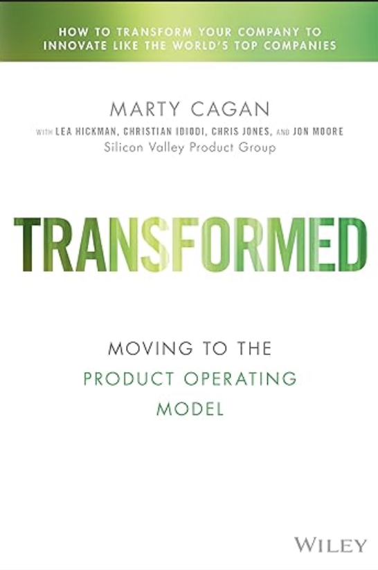 Transformed, Marty Cagan, 2024