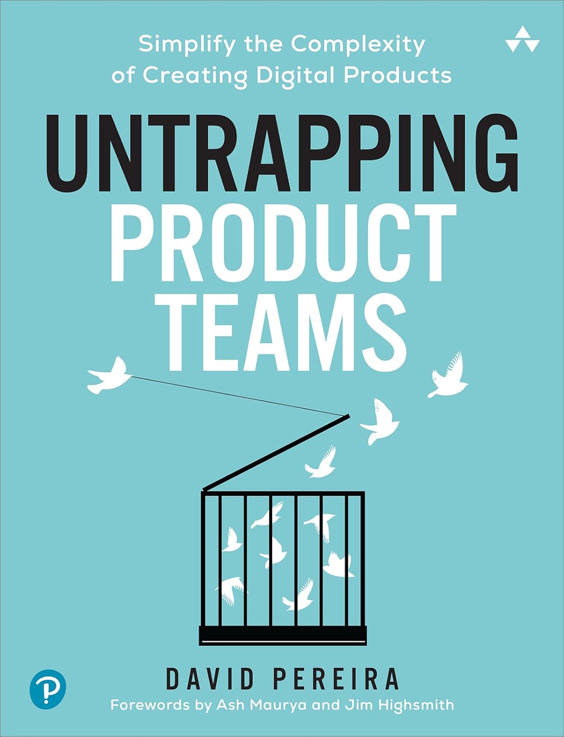 Untrapping Product Teams, David Pereira, 2024
