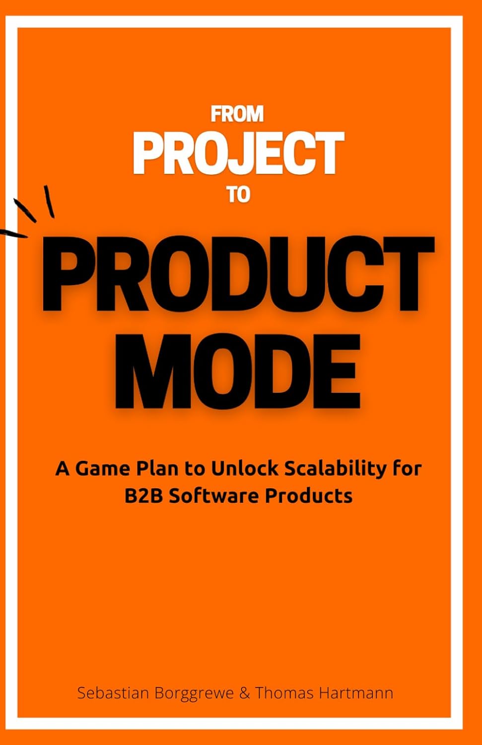 From Project to Product Mode, Sebastian Borggrewe, Thomas Hartmann, 2025